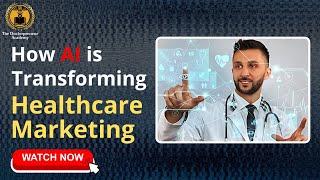 How AI is Transforming Healthcare Marketing ?
