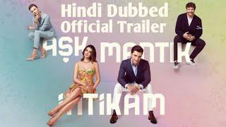 Aşk Mantık İntikam Hindi-Urdu Dubbed Official Trailer | Dramas Star |