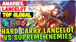 Hard Carry Global Lancelot VS Supreme Enemies [ Top Global Lancelot ] Amaries. Mobile Legends Build