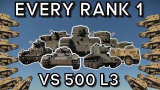 Testing EVERY RANK 1 VS 500 L3 - How Does Each Do? - WAR THUNDER