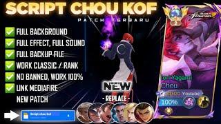 Script Skin Chou KOF No Password | Full Effect Voice | Patch Terbaru