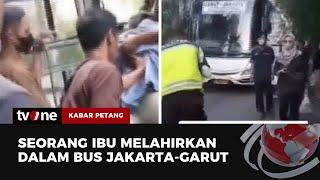 Viral Video Ibu Melahirkan di Bus Jurusan Garut-Jakarta | Kabar Petang tvOne