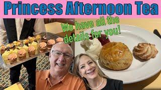 Afternoon Tea on Princess Cruises - it is much more than just tea!