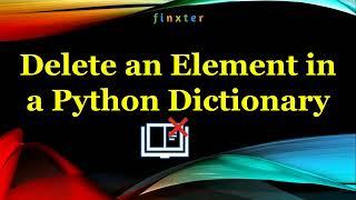 Delete an Element in a Dictionary | Python