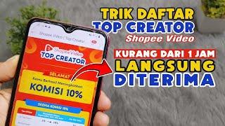 Trik Jitu! Cara Cepat Diterima Daftar Top Creator Shopee Video | BKD tutorials