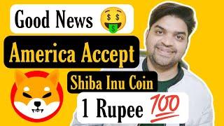 American Accept Shiba Inu Coin Soon