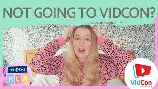 WHY I'M NOT GOING TO VIDCON LONDON