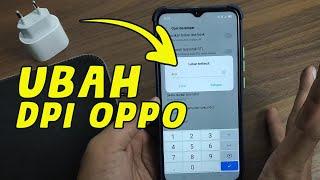 CARA MENGUBAH UKURAN DPI PADA OPPO A15 UNTUK MAIN GAME