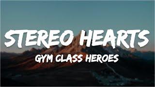 Gym Class Heroes - Stereo Hearts (Lyrics)