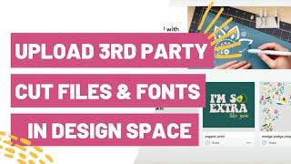 How To Download and Use 3rd Party Cut Files and Fonts in Cricut Design Space