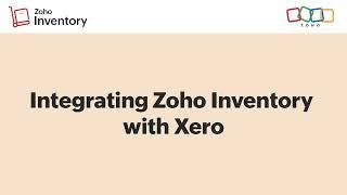 Integrating Zoho Inventory with Xero