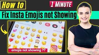 How to fix instagram emojis not showing 2025