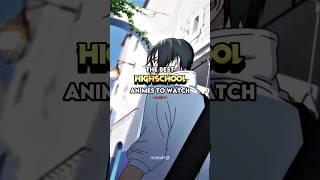 The Best Highschool Anime Series To Watch Part 1