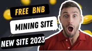 Free Binance BNB Mining! Free BNB Mining Site 2023