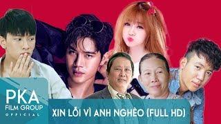 Xin Lỗi Vì Anh Nghèo (Series 1) - Full HD | Phim Ngắn Hay 2017