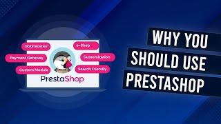 Why You Should Use PrestaShop