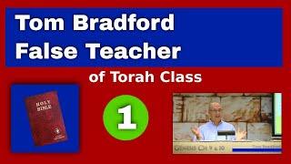 Tom Bradford (Torah Class) - False Teacher of the Apostate Churches