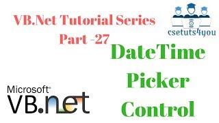 VB.Net Tutorial Series Part  27 DateTimePicker Control