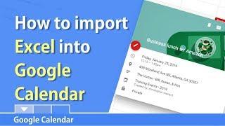 How to import Excel into Google Calendar by Chris Menard