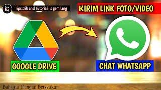 CARA KIRIM GAMBAR LINK GOOGLE DRIVE KE WHATSAPP TERBARU 2022‼️