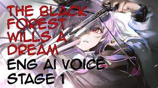 AI Voice Arknights "The Black Forest Wills A Dream" Stage 1