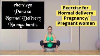 Exercise for Normal Delivery pregnancy/ pregnant women. Ehersisyo para sa normal delivery na buntis