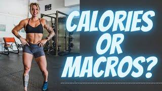 SHOULD YOU TRACK CALORIES OR MACROS?