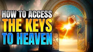 How To Receive The Keys to The Glory Realms