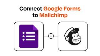 How to Connect Google Forms to Mailchimp - Easy Integration