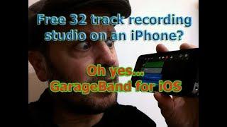 FREE 32 track recording studio on an iPhone? Oh Yes... GarageBand fro iOS