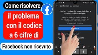 Come risolvere il problema con il codice di verifica a 6 cifre di Facebook non ricevuto (2022)