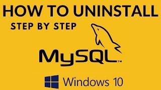 How to Uninstall MySQL Completely from Windows 10  | Step by step