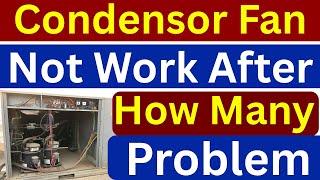 #Q&A Central AC Outdoor Condenser Fan Motor Not Working  After how many types Problems create learn