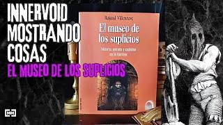 "El museo de los suplicios"  Roland Villeneuve. Capítulo 1 - El museo de los suplicios