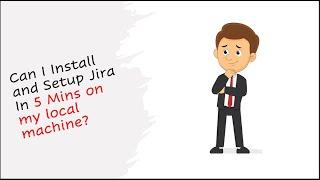 Jira Installation and Setup in 5 mins