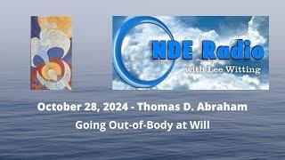 Thomas D. Abraham: Going Out-of-Body at Will