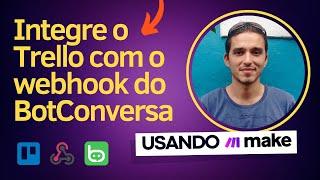 Como Integrar um App com Make e o Webhook do BotConversa