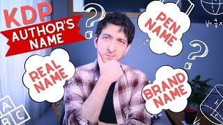 Real Name Vs. Pen Name Vs. Brand Name on Amazon KDP