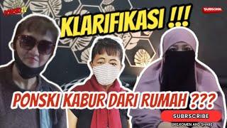 PONSKI PERGI DARI RUMAH⁉️ KLARIFIKASI