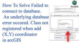 How To Solve Failed to connect to database  An underlying database error occurred... in ArcGIS