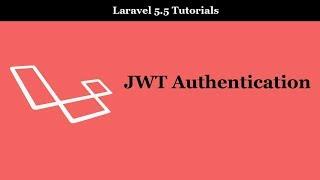 Laravel 5.5 JWT Authentication
