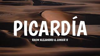 Rauw Alejandro x Junior H - PICARDÍA (Letra/Lyrics)