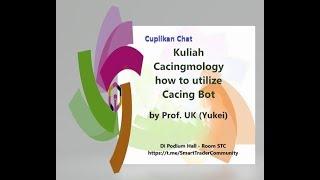 Kuliah chat Cacingmology how to utilize Cacing Bot by Prof. UK (Yukei)