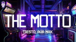 Tiësto, Ava Max  The Motto / Lyrics