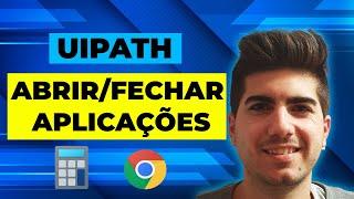 Como ABRIR/ENCERRAR aplicações com a Experiência Moderna do UiPath RPA