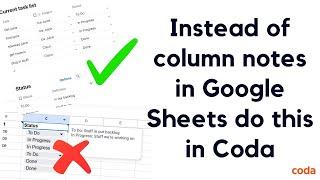 Instead of using column notes in Google Sheets use Convert to Table in Coda [Tutorial]