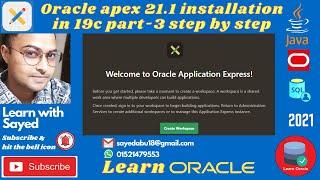 oracle apex 21.1 installation in 19c part-3 step by step