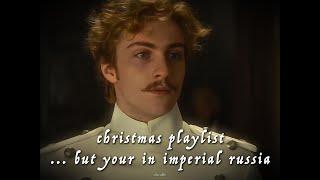 Symphonic Christmas playlist... but you're in Imperial Russia (slowed + reverb)