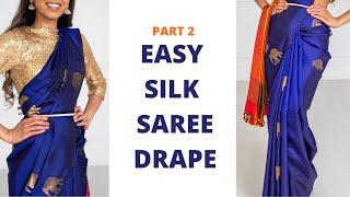 Part 2: Easy Silk Saree Draping Tutorial | How to Wear Saree for Beginners | Tia Bhuva