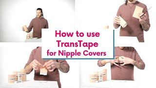 How to use TransTape for nipple covers